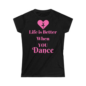 Life is Better When you Dance
