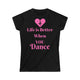 Life is Better When you Dance