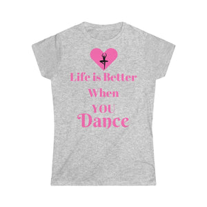 Life is Better When you Dance