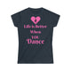 Life is Better When you Dance