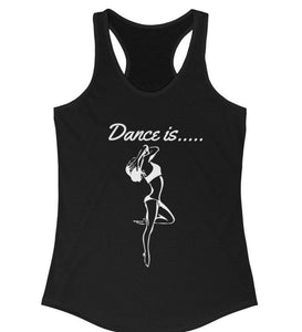 Dance is.........