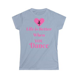 Life is Better When you Dance